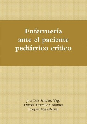 Enfermeria Ante El Paciente Pediatrico Critico 1
