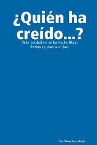 bokomslag 'Quien Ha Creido...?