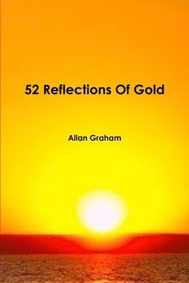 Allan Graham - 52 Reflections Of Gold, Häftad