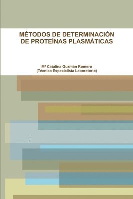 M* Catalina Guzman Romero, Ma Catalina Guzmán Romero, Mª Catalina Guzmán Romero - Metodos De Determinacion De Proteinas Plasmaticas, Häftad