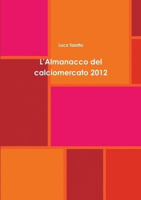 bokomslag L'Almanacco Del Calciomercato 2012