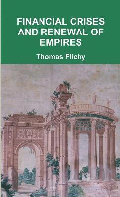 Financial crises and renewal of empires 1