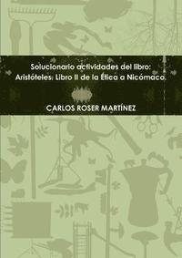 bokomslag Solucionario Actvidades Del Libro: Aristoteles. Libro II De La Etica a Nicomaco.