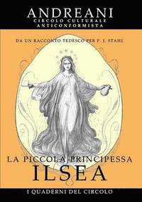bokomslag La Piccola Principessa Ilsea