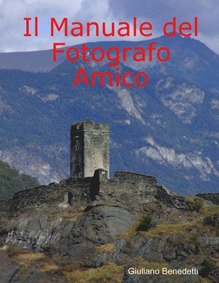 Il Manuale Del Fotografo Amico 1