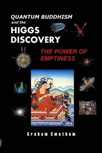 bokomslag Quantum Buddhism and the Higgs Discovery: The Power of Emptiness