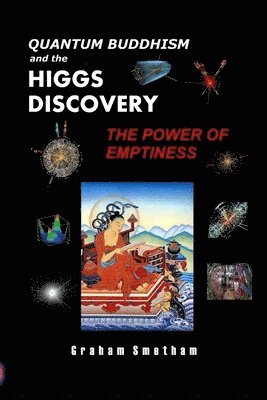 Quantum Buddhism and the Higgs Discovery: The Power of Emptiness 1