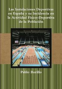 bokomslag Las Instalaciones Deportivas en Espaa y su Incidencia en la actividad fsico-deportiva de la poblacin