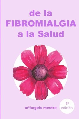 bokomslag De La Fibromialgia a La Salud