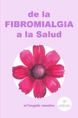 De La Fibromialgia a La Salud 1