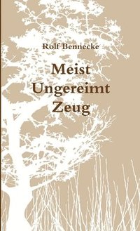 bokomslag Meist - Ungereimt - Zeug