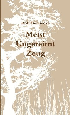 Meist - Ungereimt - Zeug 1