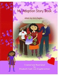 bokomslag My Adoption Story Book, Where My Story Begins..