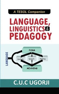 bokomslag Language, Linguistics and Pedagogy