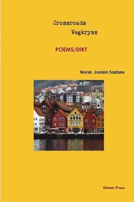 Hannie Rouweler, Joris Iven, Frank Decerf, and other poets - Crossroads/Vegkryss,six poets/zes dichters in Engelse en Noorse vertaling, Häftad