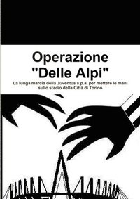 bokomslag Operazione &quot;Delle Alpi&quot;