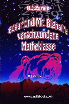 Edgar und Mr. Bignall's verschwundene Matheklasse 1