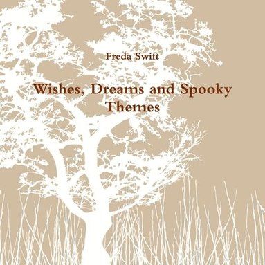 bokomslag Wishes, Dreams and Spooky Themes