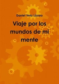 bokomslag Viaje Por Los Mundos De Mi Mente