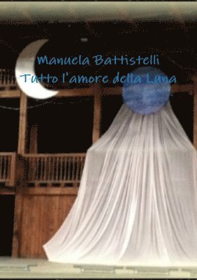 bokomslag Tutto L'amore Della Luna