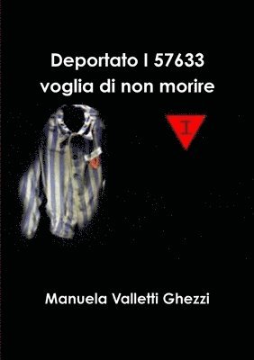 Deportato I57633 Voglia Di Non Morire 1