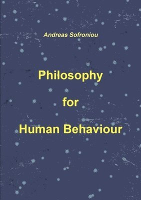 Andreas Sofroniou - Philosophy for Human Behaviour, Häftad