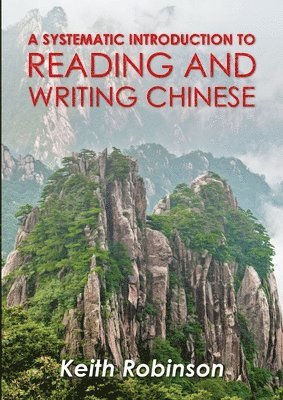 A systematic introduction to reading and writing Chinese. 1