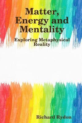 Matter, Energy and Mentality