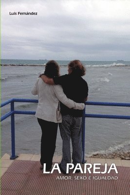 pareja. Amor, sexo e igualdad