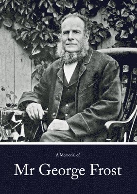 Memorial of Mr George Frost