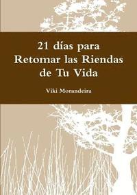 bokomslag 21 dias para Retomar las Riendas de Tu Vida