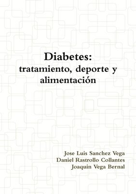 bokomslag Diabetes: Tratamiento, Deporte Y Alimentacion