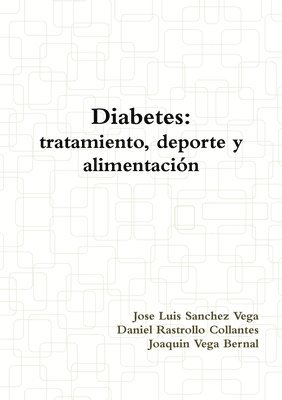 Diabetes: Tratamiento, Deporte Y Alimentacion 1