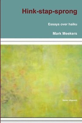 Hink-stap-sprong (essays Over Haiku) 1