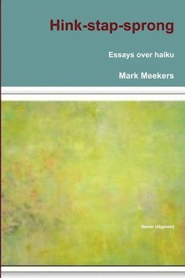 Hink-stap-sprong (essays Over Haiku)