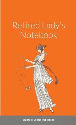 Dubreck World Publishing - Retired Lady's Notebook, Häftad