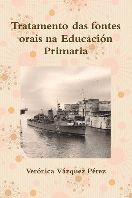 Tratamento Das Fontes Orais Na Educacion Primaria 1