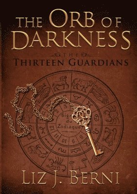 bokomslag The Orb of Darkness The Thirteen Guardians