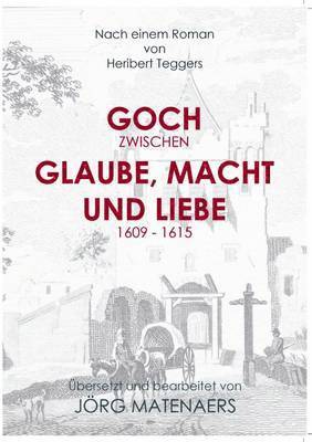 Goch Zwischen Glaube, Macht Und Liebe 1