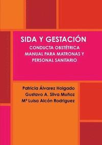 bokomslag Sida Y Gestacion. Conducta Obstetrica. Manual Para Matronas Y Personal Sanitario
