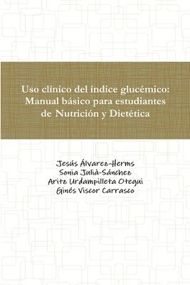 bokomslag Uso clinico del indice glucemico: Manual basico para estudiantes de Nutricion y Dietetica