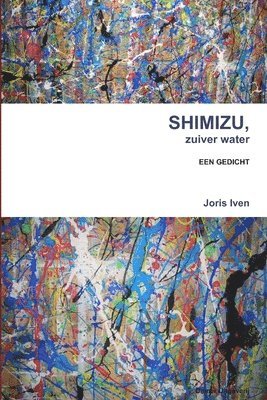 Joris Iven - SHIMIZU, Zuiver Water, Häftad