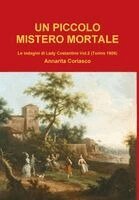 Annarita Coriasco - PICCOLO MISTERO MORTALE - Le indagini di Lady Costantine Vol.2 (Torino 1806), Inbunden