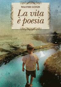 bokomslag La Vita e Poesia