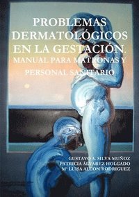 bokomslag Problemas Dermatolgicos En La Gestacin. Manual Para Matronas Y Personal Sanitario