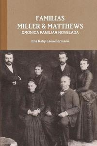 bokomslag Familias Miller & Matthews - Cronica Familiar Novelada