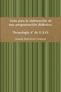 bokomslag Guia Para La Elaboracion De Una Programacion Didactica. Tecnologia 4 De E.S.O.