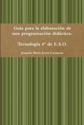 bokomslag Guia Para La Elaboracion De Una Programacion Didactica. Tecnologia 4 De E.S.O.