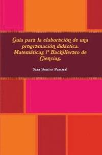 bokomslag Guia Para La Elaboracion De Una Programacion Didactica. Matematicas 1 Bachillerato De Ciencias.