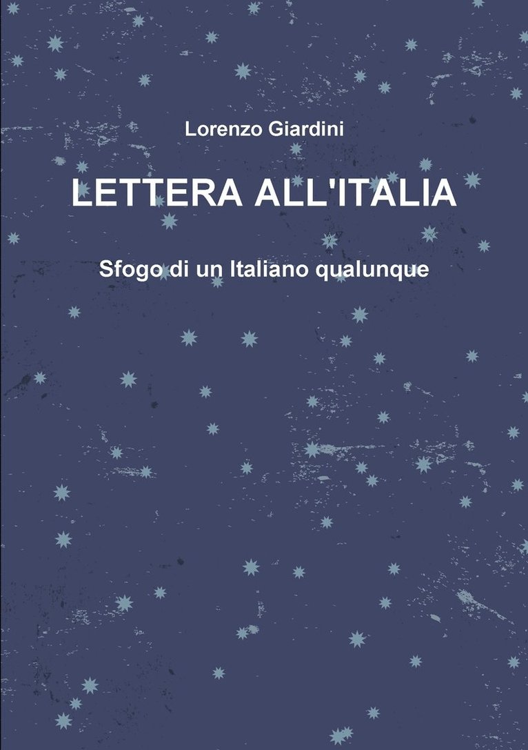 LETTERA ALL'ITALIA - Sfogo di un Italiano qualunque 1